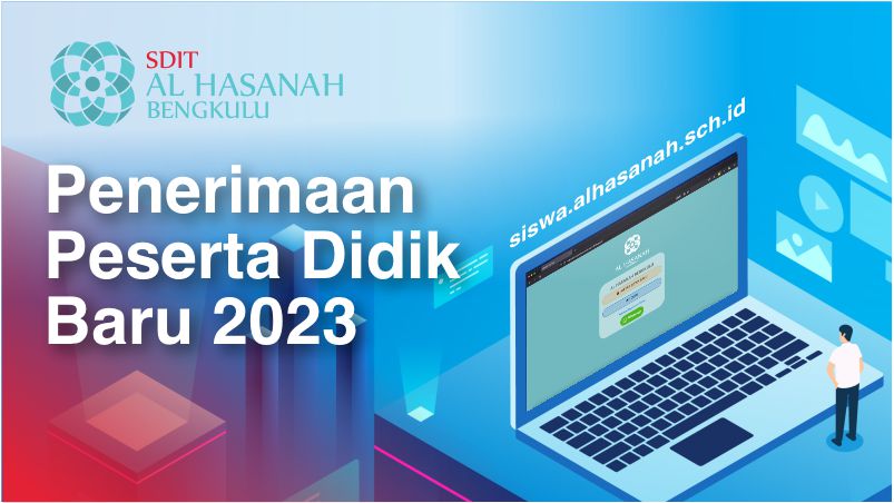 Informasi PPDB TA. 2023-2024 SDIT Al Hasanah 1 dan SDIT Al Hasanah 2